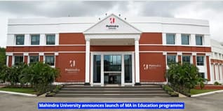 Mahindra University announces launch of MA in Education programme from the academic year 2023-24